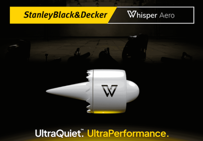 Whisper Aero and Stanley Black & Decker Partner to Deliver Quiet Air-Moving Products